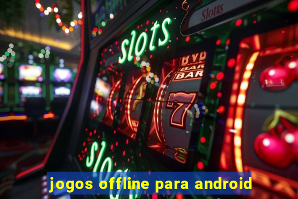 jogos offline para android